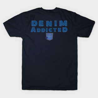 Denim Addicted T-Shirt